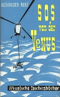 Utopische Taschenbücher (Gebr. Weiß Vlg., Tb.) Robé, A. - SOS von der Venus Nr. 1