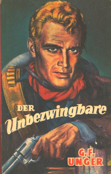Unger, G.F. Leihbuch Unbezwingbare (Mülbüsch)