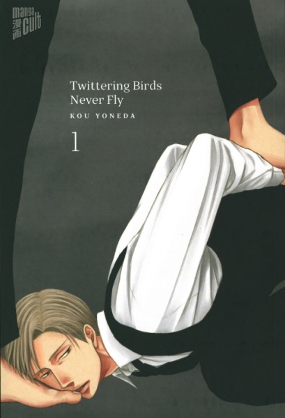 Twittering Birds never fly (Manga Cult, Tb.) Nr. 1