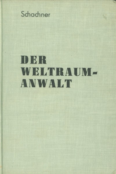 Schachner, Nat Leihbuch Weltraumanwalt (Balowa)
