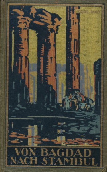 Karl May's gesammelte Werke (Radebeul 1915-1945) Nr. 3 Von Bagdad nach Stambul (133.-244. Tsd.) Lein