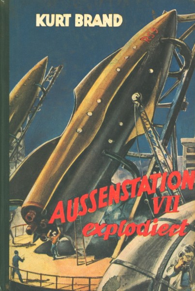 Brand, Kurt Leihbuch Aussenstation VII explodiert (Alka)