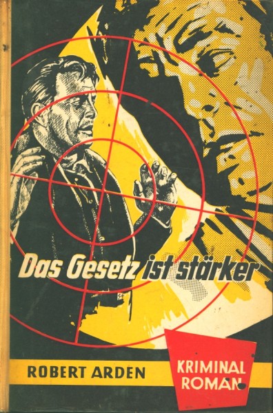 Arden, Robert Leihbuch Gesetz ist stärker (Astoria)