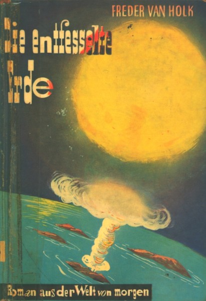 Holk, Freder van Leihbuch Entfesselte Erde (Weiss)