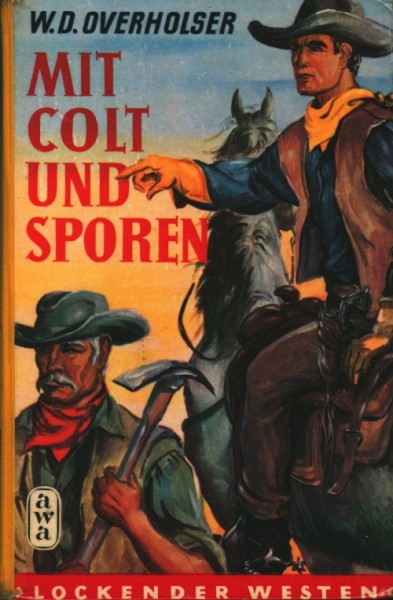 Lockender Westen Leihbuch Mit Colt und Sporen (Awa) Overholser, Wayne D.