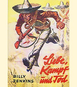 Billy Jenkins Vorkrieg Leihbuch Nachdruck Liebe, Kampf und Tod (Ganzbiller)