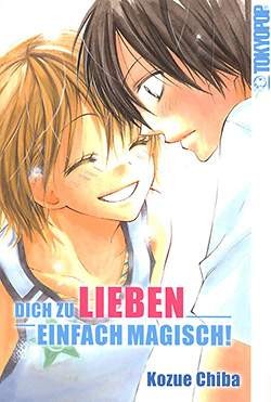 Dich zu lieben - einfach magisch! (Tokyopop, Tb.)