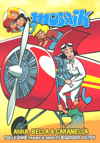 Anna, Bella und Caramella - Tollkühne Frauen in ihren fliegenden Kiste