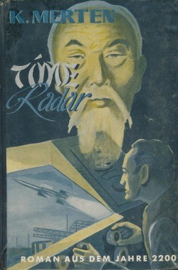 Romane aus dem Jahre 2200 LB Time-Radar (Reihenbuch) Leihbuch Merten, K