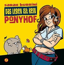 Leben ist kein Ponyhof (Zwerchfell, B.)