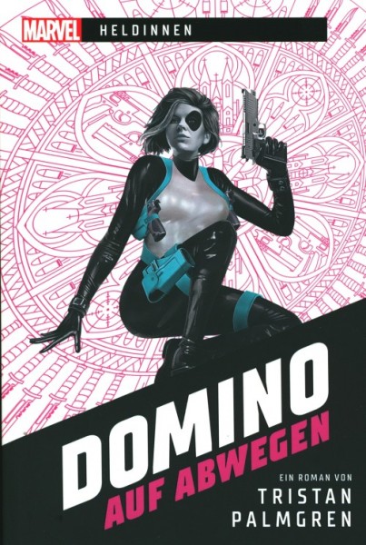 Marvel-Heldinnen 02 - Domino auf Abwegen