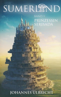 Ulbricht, J.: Sumerland 1 - Prinzessin Serisada