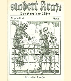 Robert Kraft: Herr der Lüfte (Reprints, Vorkrieg) Romanheftreprints Nr. 1-9