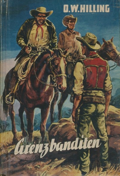 Hilling, O.W. Leihbuch Grenzbanditen (Bewin)