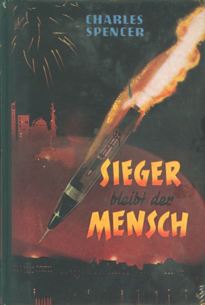 Spencer, Charles Leihbuch Sieger bleibt der Mensch (Bewin)
