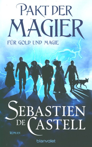 De Castell, S..: Pakt der Magier 1 - Für Gold und Magie