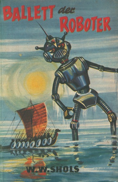 Shols, W.W. Leihbuch Ballett der Roboter (Bewin)