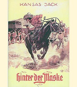 Kansas Jack Vorkrieg Leihbuch Nachdruck Hinter der Maske (Ganzbiller)