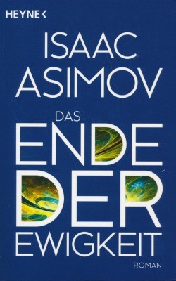 Asimov, I.: Das Ende der Ewigkeit