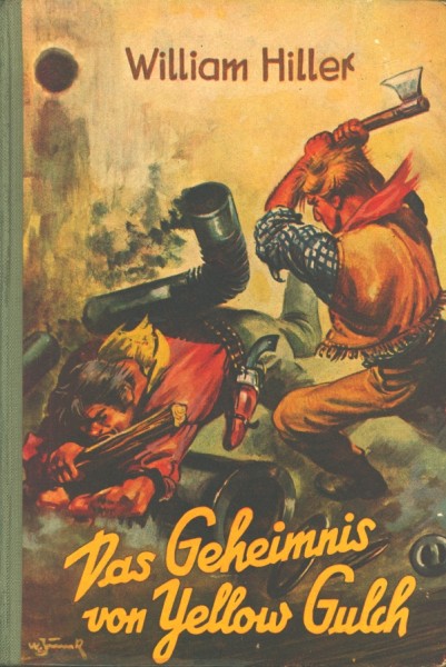 Hiller, William Leihbuch Geheimnis von Yellow Gulch (Liebel)