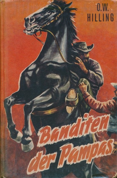 Hilling, O.W. Leihbuch Banditen der Pampas (Bewin)