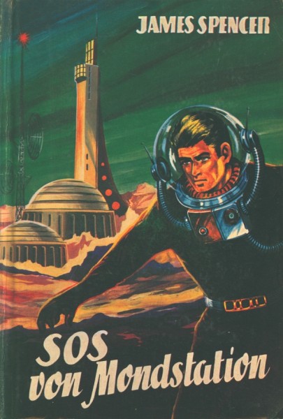 Spencer, James Leihbuch SOS von Mondstation (Bewin)