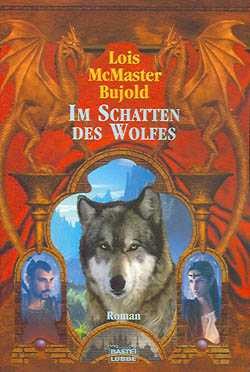 Bujold, L. M.: Im Schatten des Wolfes