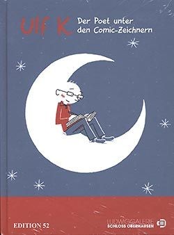 Ulf K. (Edition 52, B.) Der Poet unter den Comic-Zeichnern
