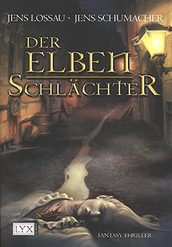 Lossau, Schumacher: Der Elbenschlächter