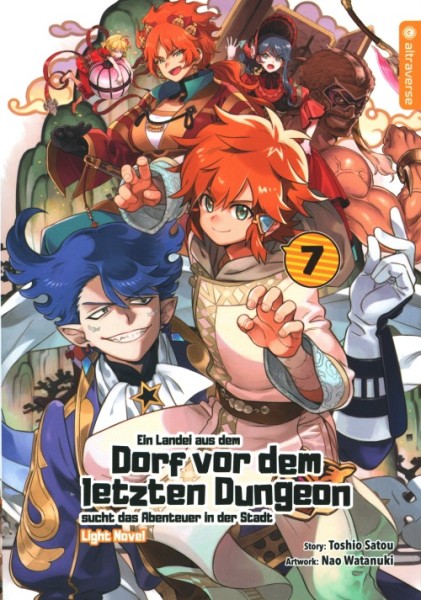 Ein Landei aus dem Dorf vor dem letzten Dungeon ... 07 Light Novel