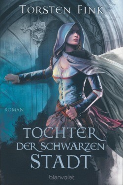 Fink, T.: Tochter der schwarzen Stadt