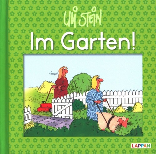 Uli Stein: Im Garten!