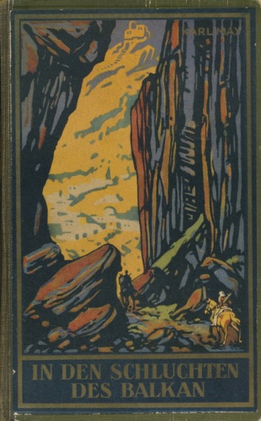 Karl May's gesammelte Werke (Radebeul 1915-1945) Nr. 4 In den Schluchten des Balkan (129.-232. Tsd.)