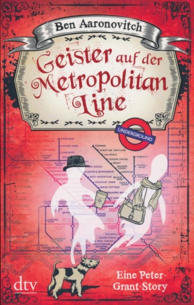 Aaronovitch, B.: Geister auf der Metropolitan Line - Eine Peter-Grant-Story