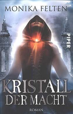 Felten, M.: Kristall der Macht