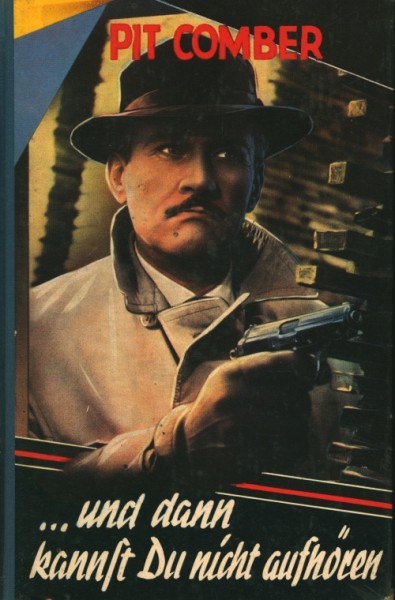 Pit Comber Leihbuch Und dann kannst Du nicht aufhören (Iltis)