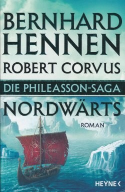 Hennen, B. / Corvus, R.: Phileasson-Saga 01 - Nordwärts