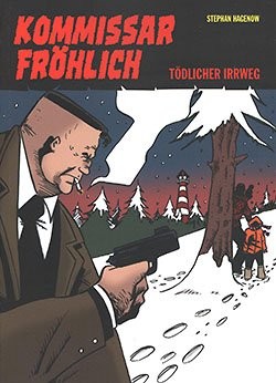 Kommissar Fröhlich 06 (Gringo, Br.) Tödlicher Irrweg