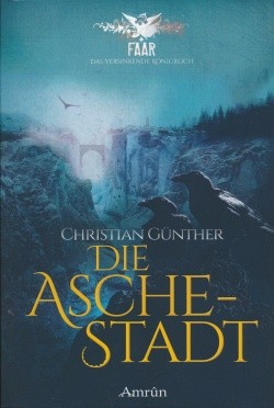 Günther, C.: Faar 1 - Die Aschestadt