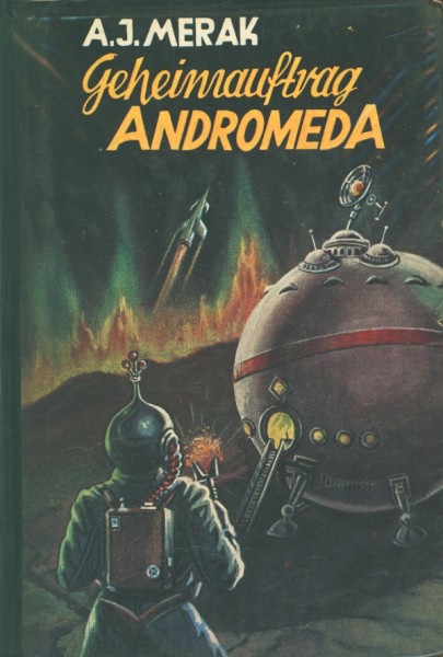 Merak, A.J. Leihbuch Geheimauftrag Andromeda (Bewin)