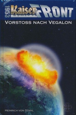 Kaiserfront 1953 06: Vorstoss nach Vegalon