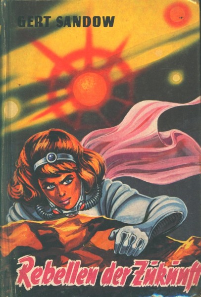 Sandow, G. Leihbuch Rebellen der Zukunft (Bewin)