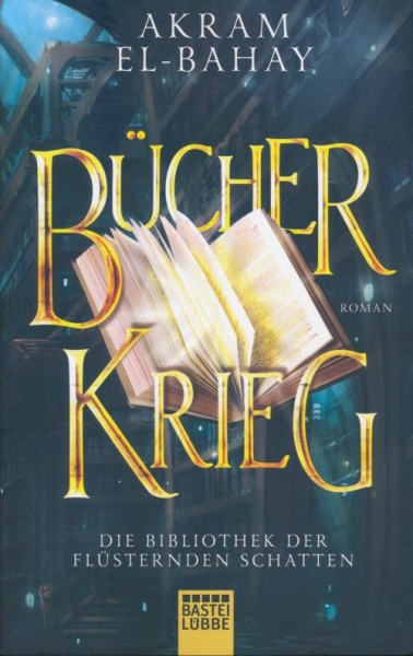 El-Bahay, A.: Bibliothek der flüsternden Schatten 3 - Bücherkrieg