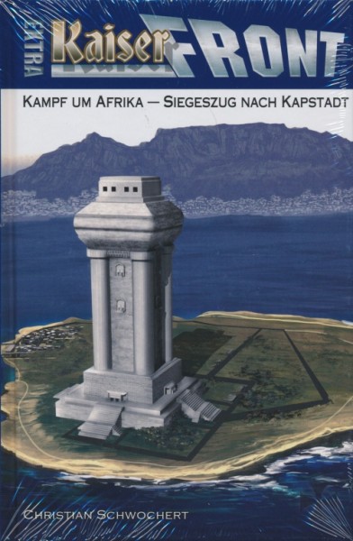 Kaiserfront Extra 3: Kampf um Afrika – Siegeszug nach Kapstadt