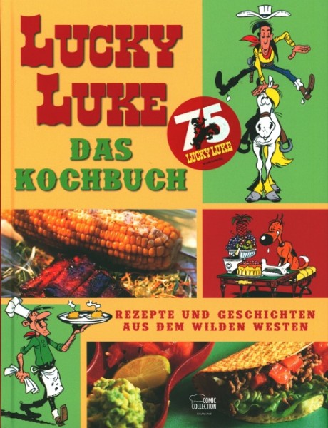 Das große Lucky-Luke-Kochbuch - Rezepte und Geschichten aus dem Wilden Westen