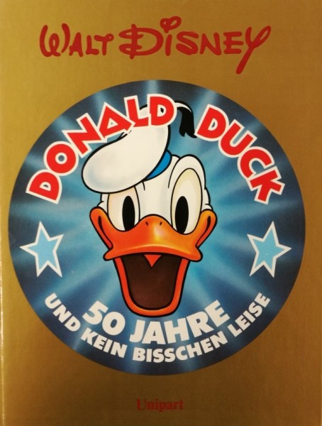 Donald Duck - 50 Jahre und kein bisschen leise (Unipart, B.)