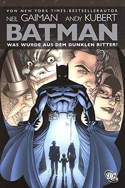 Batman: Was wurde aus dem Dunklen Ritter
