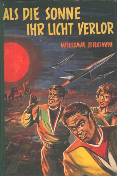 Brown, W. Leihbuch Als die Sonne ihr Licht verlor (Bewin)