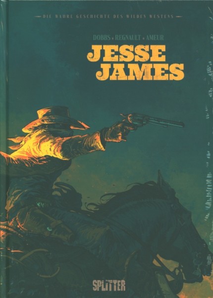 Die wahre Geschichte des Wilden Westens: Jesse James