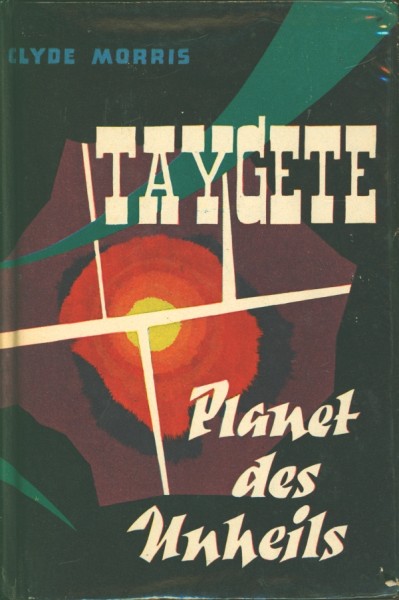 Morris, Clyde Leihbuch Taygete, Planet des Unheils (Bewin)